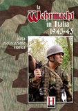 Wehrmacht in Italia 1943-1945 - Volume 1